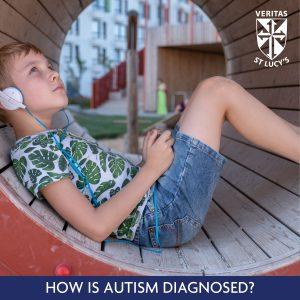How is Autism Diagnosed?